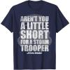 image:imageStar Wars Arent You A Little Short For A Stormtrooper TShirtNavy Blue
