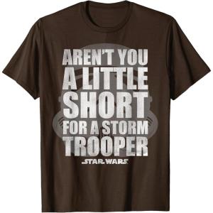 image:imageStar Wars Arent You A Little Short For A Stormtrooper TShirtBrown