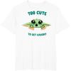 image:imageThe Mandalorian And Grogu The Child Too Cute To Get Caught TShirtWhite