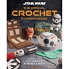 image:imageStar Wars The Official Crochet Pattern Book Crochet Your Way Through the Galaxy