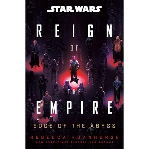 image:imageStar Wars Edge of the Abyss Reign of the Empire Star Wars Reign of the Empire