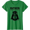 image:imageStar Wars Fathers Day Darth Vader Strong With The Force TShirtKelly Green