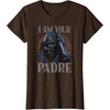 image:imageStar Wars Darth Vader I Am Your Padre Fathers Day TShirtBrown