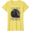 image:imageStar Wars Darth Vader I Am Your Padre Fathers Day TShirtLemon Yellow