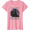 image:imageStar Wars Darth Vader I Am Your Padre Fathers Day TShirtPink