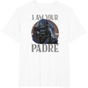 image:imageStar Wars Darth Vader I Am Your Padre Fathers Day TShirtWhite