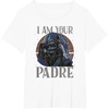 image:imageStar Wars Darth Vader I Am Your Padre Fathers Day TShirtWhite
