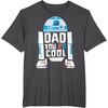 image:imageStar Wars Fathers Day R2D2 Dad You R2 Cool Big Chest Logo TShirtDark Heather Grey