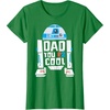image:imageStar Wars Fathers Day R2D2 Dad You R2 Cool Big Chest Logo TShirtKelly Green