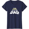 image:imageStar Wars Fathers Day The Force Is Strong With This Dad TShirtNavy Blue