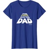 image:imageStar Wars Fathers Day The Force Is Strong With This Dad TShirtRoyal Blue
