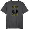 image:imageStar Wars Fathers Day This Dad Is A Jedi Logo TShirtDark Heather Grey