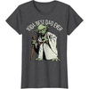 image:imageStar Wars Fathers Day Yoda Best Dad Curved Text TShirtDark Heather Grey