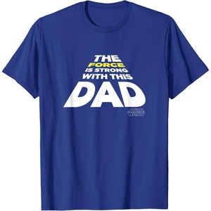 image:imageStar Wars Fathers Day The Force Is Strong With This Dad TShirtRoyal Blue